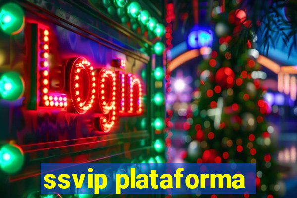 ssvip plataforma